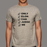 Only Elon Can Judge Me Elon Musk T-Shirt For Men