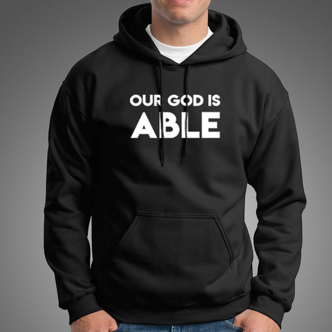 Our God Is Able Hoodies For Men Online India