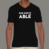 Our God Is Able V Neck T-Shirt For Men Online India