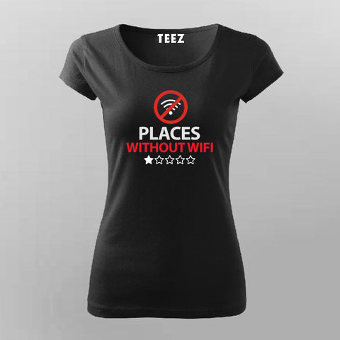 Places Without Wifi Programming T-Shirt For Women online india
