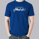 Powered by Music T-Shirt For Men
