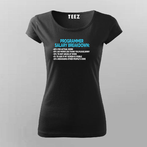 Programmer Salary Breakdown funny T-Shirt For Women
