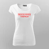 PROGRAMMER THINGS T-Shirt For Women