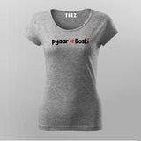 PYAAR LESS THAN DOSTI Friendship T-shirt For Women Online Teez