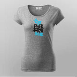 Paisa Phek Tamasha Dekh Funny T-Shirt For Women