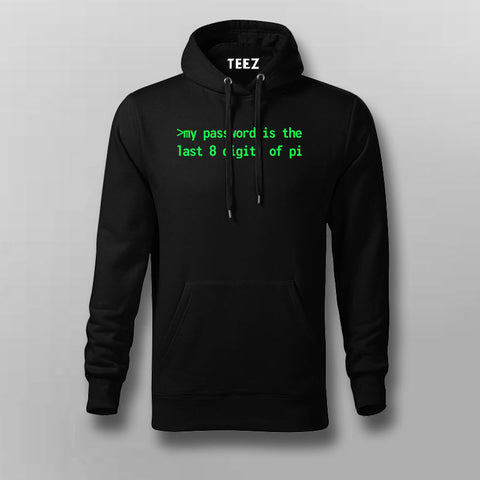 My Password is is the last 8 Digits Of Pi Funny Quotes Hoodies For Men Online India