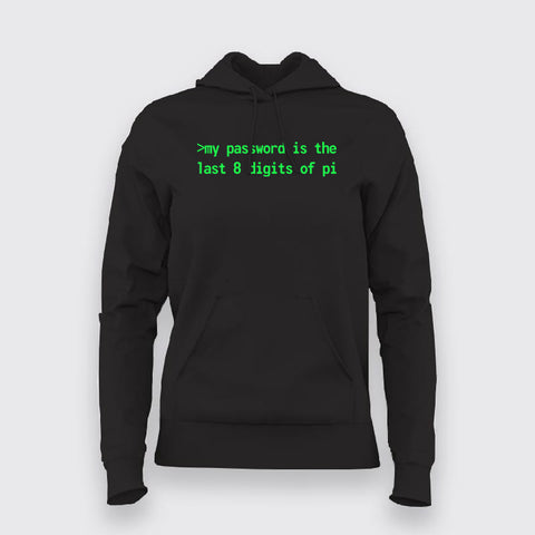My Password is is the last 8 Digits Of Pi Funny Quotes Hoodies For Women Online India
