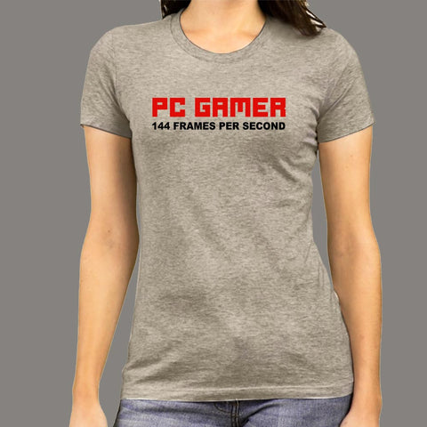 PC Gaming 144 FPS PC Gamer T-Shirt For Women Online India