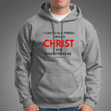 I Can Do All Things Philippians 4:13 Bible Verse Hoodies For Men India