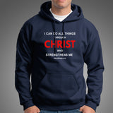 I Can Do All Things Philippians 4:13 Bible Verse Hoodies For Men Online India