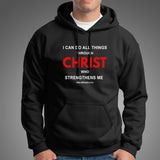 I Can Do All Things Philippians 4:13 Bible Verse Hoodies For Men
