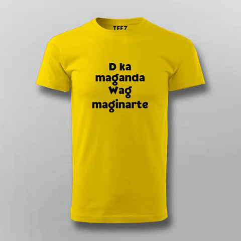 Pilipinas Statement - Hindi Ka Maganda, Was Maginarte Hindi T-shirt For Men Online India