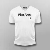 Plan Ahead V-neck T-shirt For Men Online India
