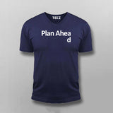 Plan Ahead T-shirt For Men