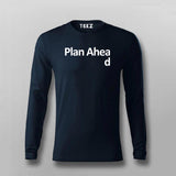 Plan Ahead T-shirt For Men