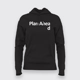 Plan Ahead T-Shirt For Women
