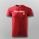 Plan Ahead T-shirt For Men