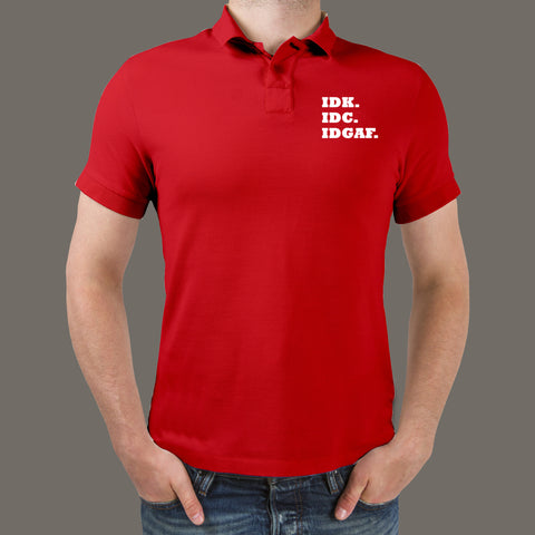 IDK IDC IDGAF Polo T-Shirt For Men Online India