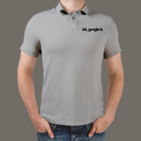 idk, Google it Polo T-Shirt For Men Online Teez