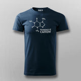 Powered By Caffeine T-Shirt For Men