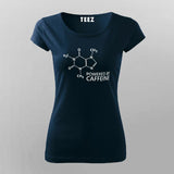 Powered By Caffeine T-Shirt For Women