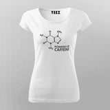 Powered By Caffeine T-Shirt For Women Online India