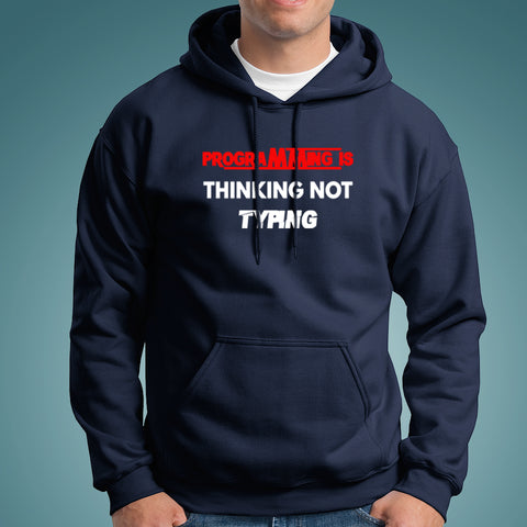 Programming Is Thinking Not Typing Hoodies Online India
