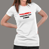 Programming Is Thinking Not Typing T-Shirt For Women