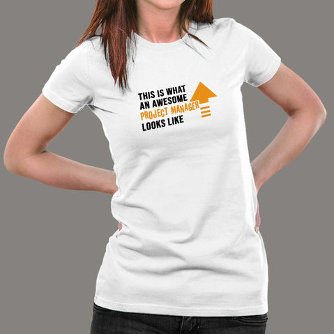 This Is What An Awesome Project Manager Looks Like Women's Funny T-Shirt Online India