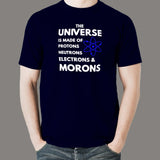 Universe Is Made Of Protons Neutrons And Morons T-Shirt For Men