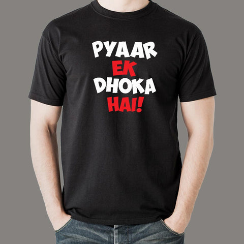 Pyar ek dhoka hai t shop shirt online