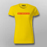 Read? Now get Lost Attitude T-shirt For Women Online India