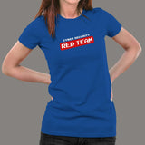Red Team Offensive Hacker Cyber Security T-Shirt For Women