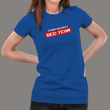 Red Team Offensive Hacker Cyber Security T-Shirt For Women