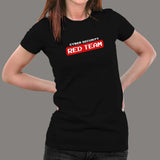 Red Team Offensive Hacker Cyber Security T-Shirt For Women Online India