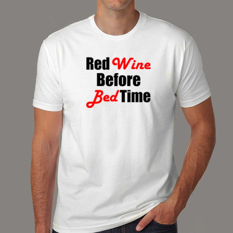 Red Wine Before Bed Time T-Shirt For Men Online India