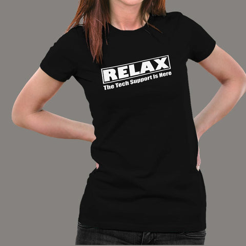 Relax The Tech Support is Here Funny Computer Science T-Shirt For Women Online India