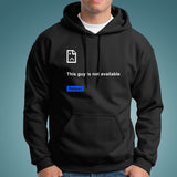 Error Page Reload This Guy Not Available Funny Hoodies Online India