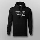 "Reports Of My Death Have Been Greatly Exaggered " Hoodies For Men