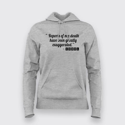 "Reports Of My Death Have Been Greatly Exaggered " Hoodies For Women