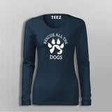 Rescue All The Dogs T-Shirt For Women