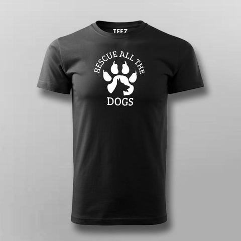 Rescue All The Dogs T-Shirt For Men Online India