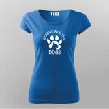 Rescue All The Dogs T-Shirt For Women