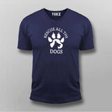 Rescue All The Dogs T-Shirt For Men