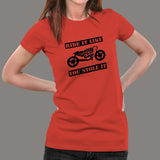 Ride It Like You Stole It Biker T-Shirt For Women Online India