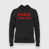 #Rosode me kaun tha Funny Meme T-Shirt For Women