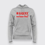 #Rosode me kaun tha Funny Meme T-Shirt For Women