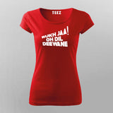 Rukh Ja Oh Dil Deewane Hindi T-Shirt For Women