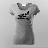 Rukh Ja Oh Dil Deewane Hindi T-Shirt For Women