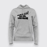 Rukh Ja Oh Dil Deewane Hindi Hoodies For Women